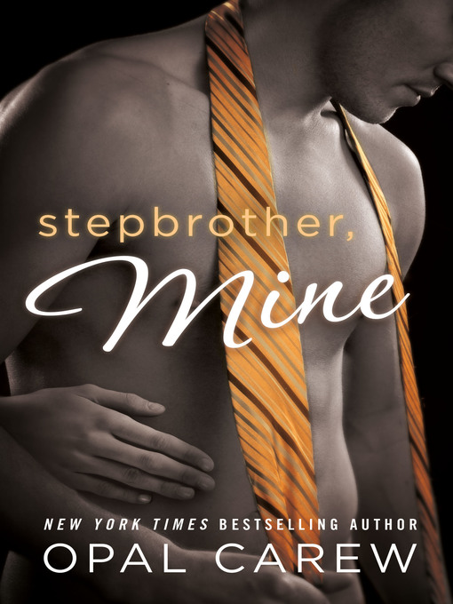 Title details for Stepbrother, Mine by Opal Carew - Available